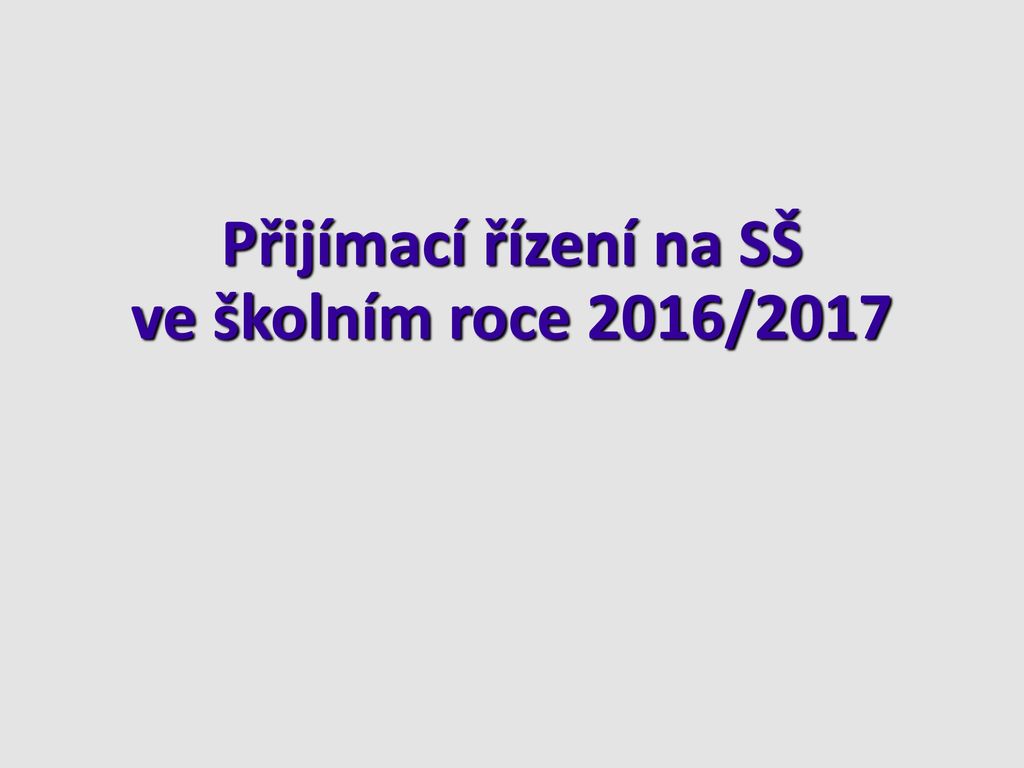 Přijímací řízení na SŠ ve školním roce 2016 ppt stáhnout